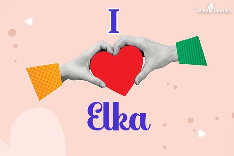 I Love Elka Wallpaper