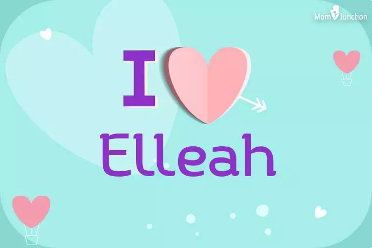 I Love Elleah Wallpaper