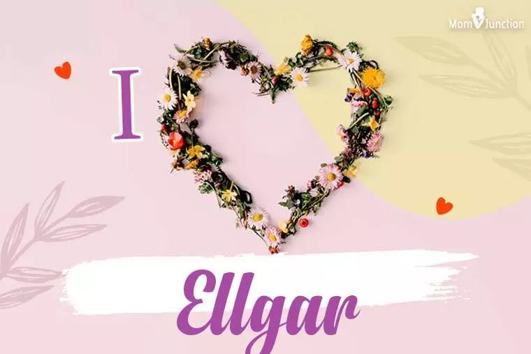 I Love Ellgar Wallpaper