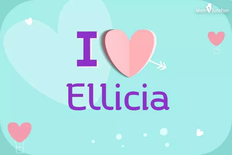 I Love Ellicia Wallpaper