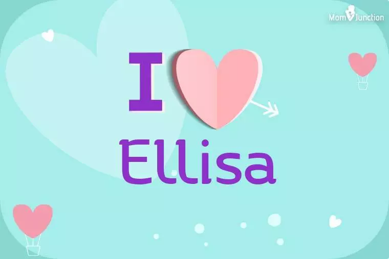 I Love Ellisa Wallpaper