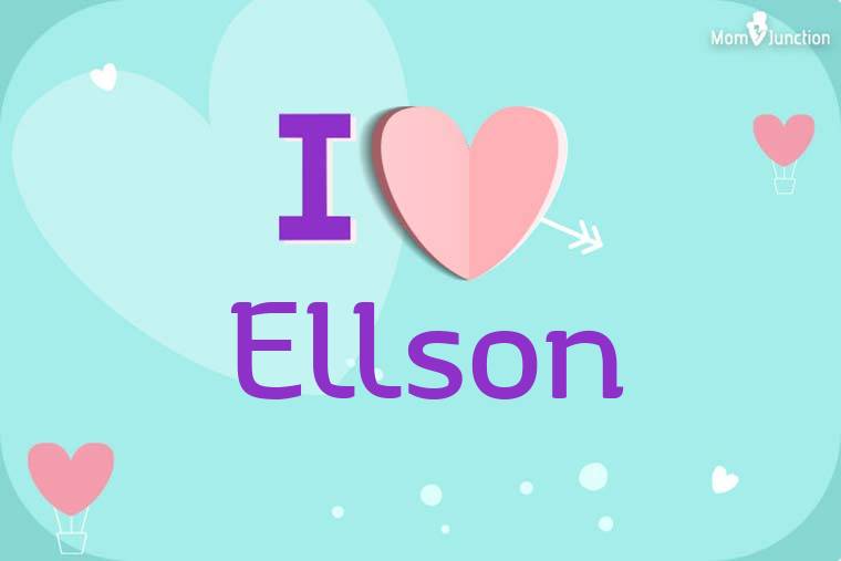 I Love Ellson Wallpaper