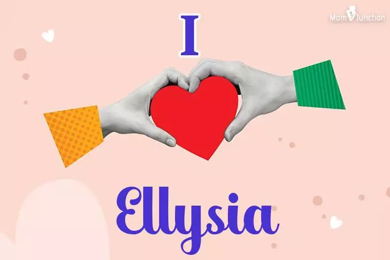 I Love Ellysia Wallpaper