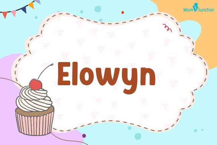 Elowyn Birthday Wallpaper