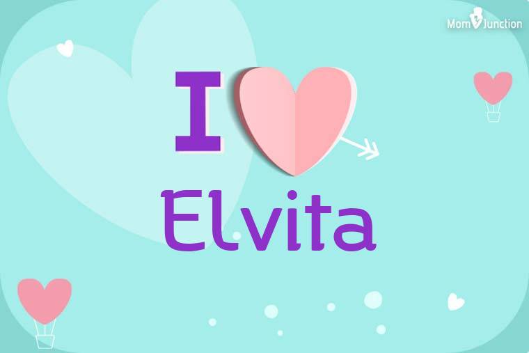 I Love Elvita Wallpaper