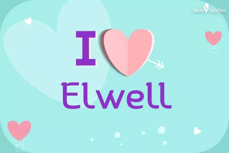 I Love Elwell Wallpaper