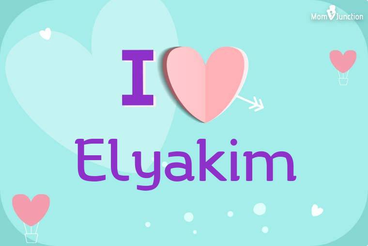 I Love Elyakim Wallpaper