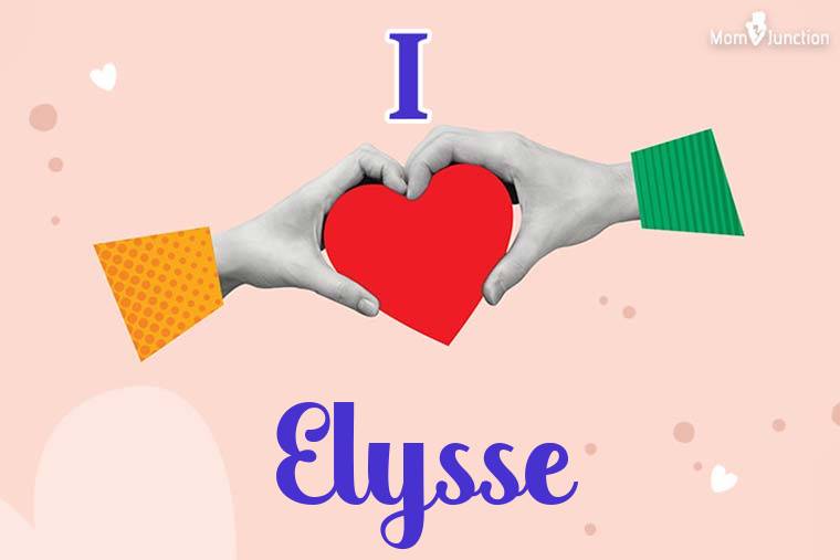 I Love Elysse Wallpaper