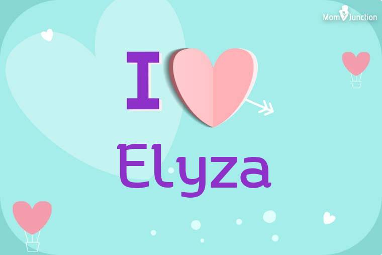 I Love Elyza Wallpaper