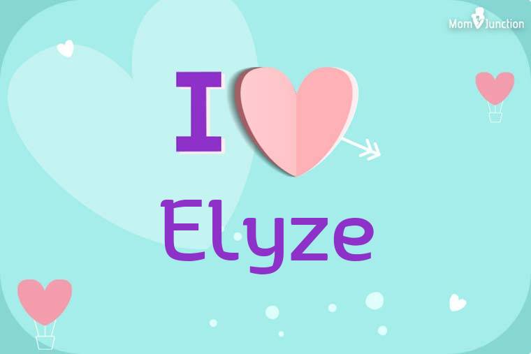 I Love Elyze Wallpaper