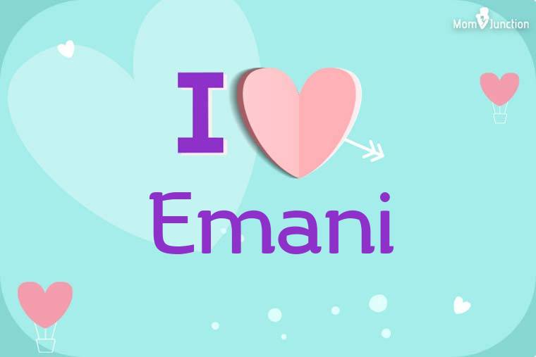 I Love Emani Wallpaper