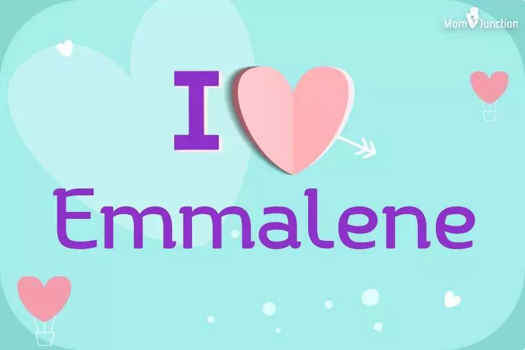 I Love Emmalene Wallpaper