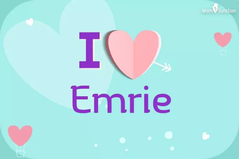 I Love Emrie Wallpaper