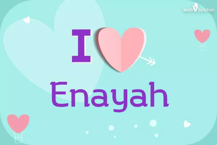 I Love Enayah Wallpaper