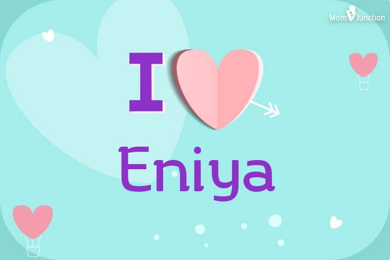 I Love Eniya Wallpaper