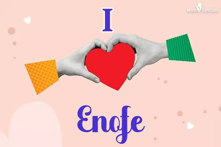 I Love Enofe Wallpaper