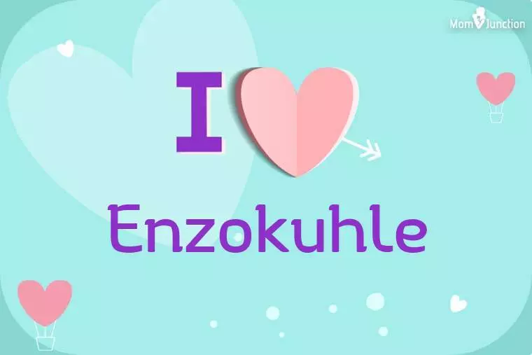 I Love Enzokuhle Wallpaper
