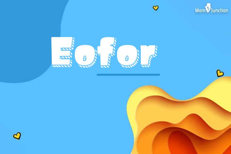 Eofor 3D Wallpaper