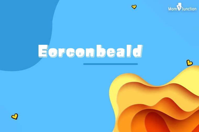 Eorconbeald 3D Wallpaper