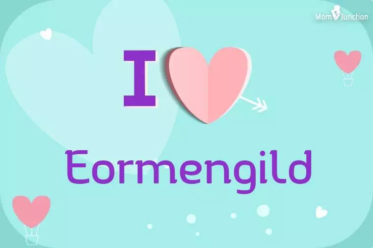 I Love Eormengild Wallpaper