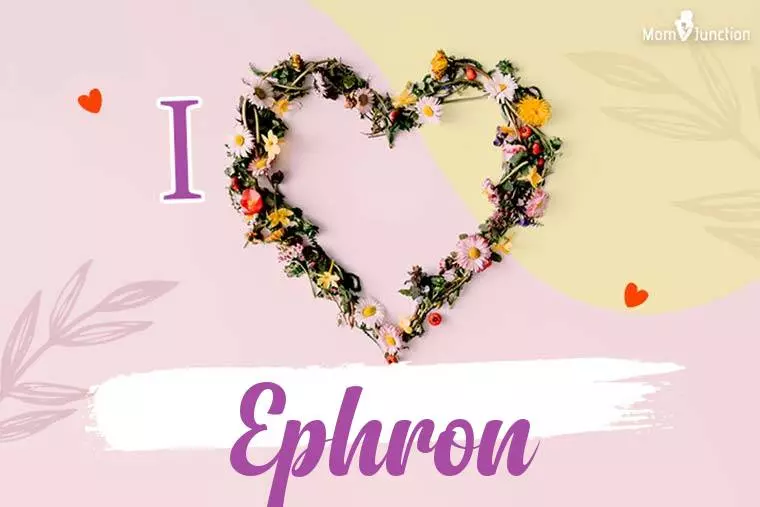 I Love Ephron Wallpaper