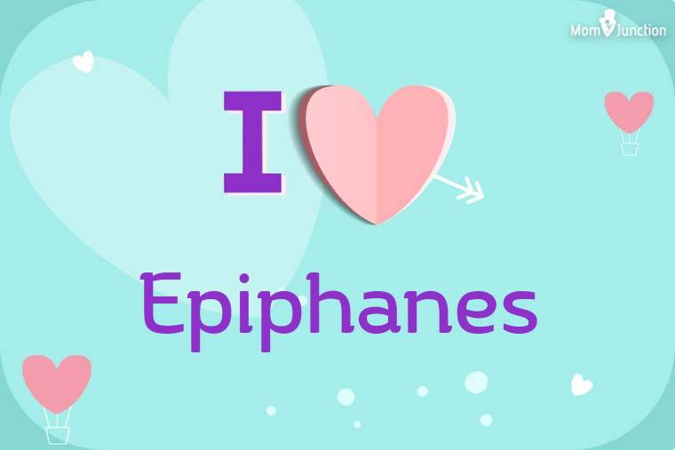 I Love Epiphanes Wallpaper