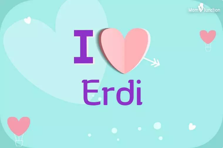 I Love Erdi Wallpaper