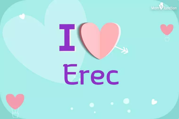 I Love Erec Wallpaper