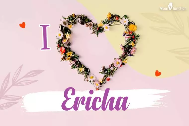 I Love Ericha Wallpaper