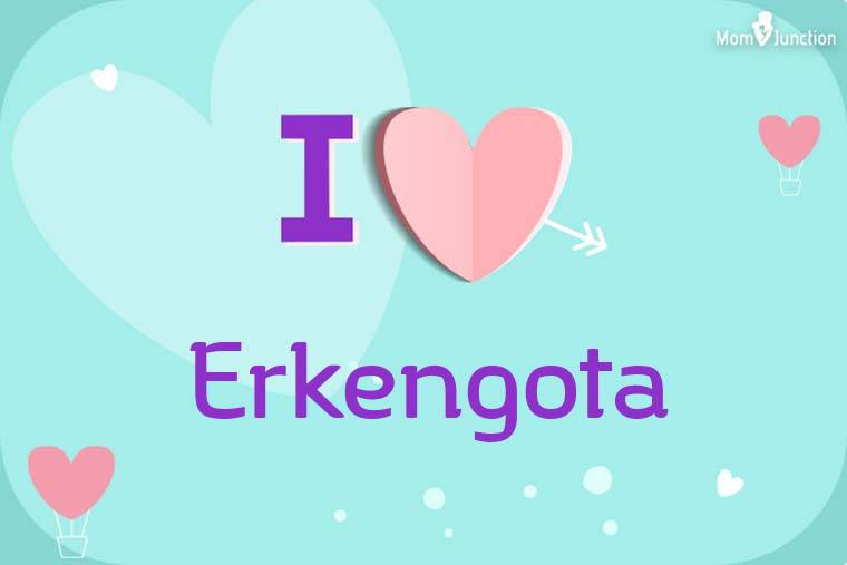 I Love Erkengota Wallpaper