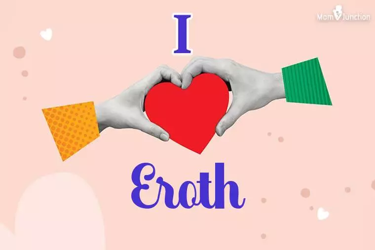 I Love Eroth Wallpaper