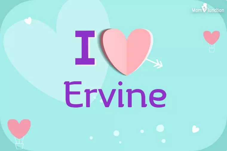 I Love Ervine Wallpaper