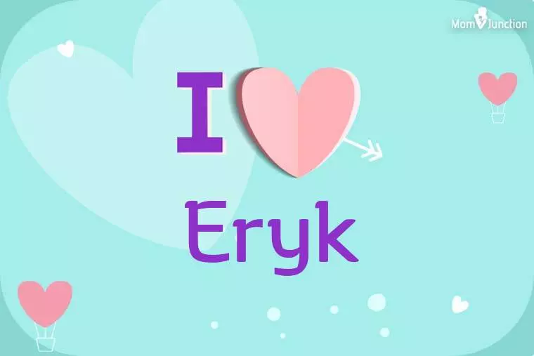 I Love Eryk Wallpaper