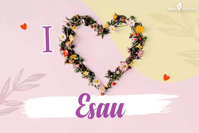 I Love Esau Wallpaper