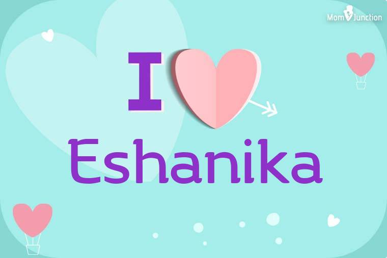 I Love Eshanika Wallpaper