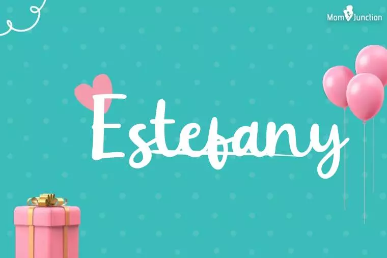 Estefany Birthday Wallpaper