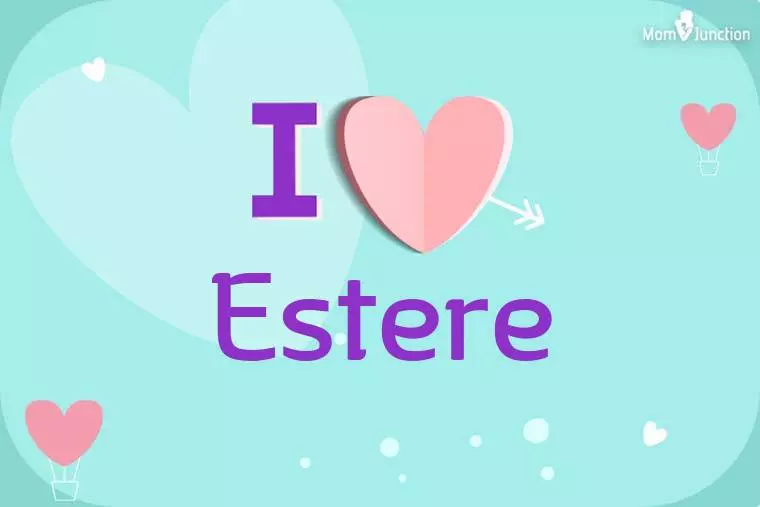 I Love Estere Wallpaper