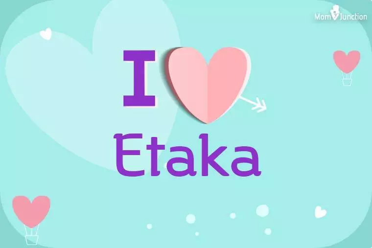 I Love Etaka Wallpaper