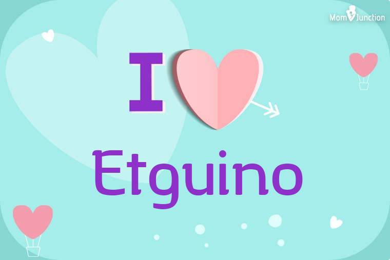 I Love Etguino Wallpaper