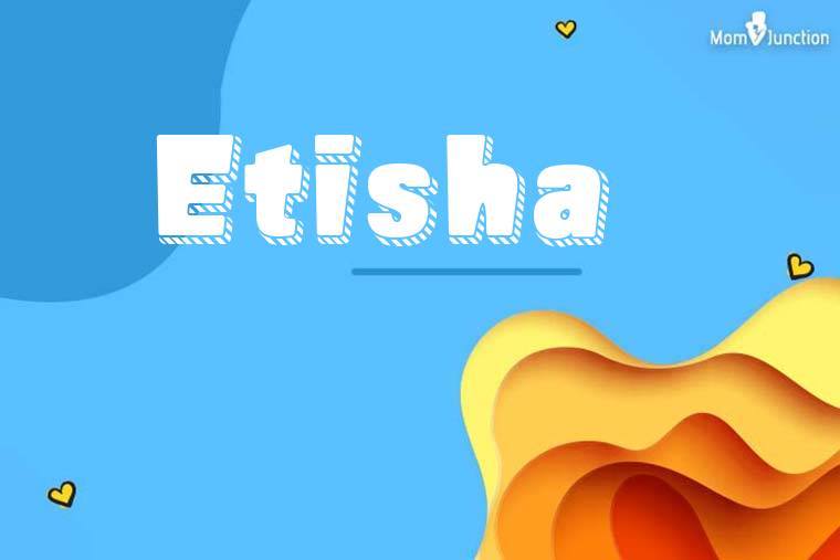 Etisha 3D Wallpaper