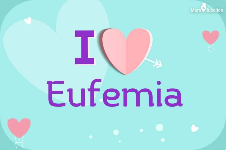 I Love Eufemia Wallpaper