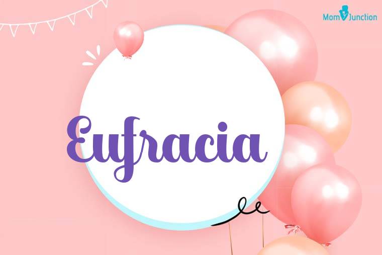 Eufracia Birthday Wallpaper