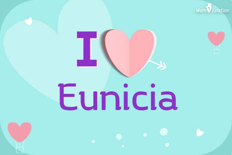 I Love Eunicia Wallpaper