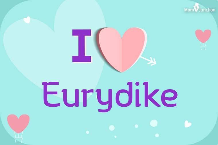 I Love Eurydike Wallpaper