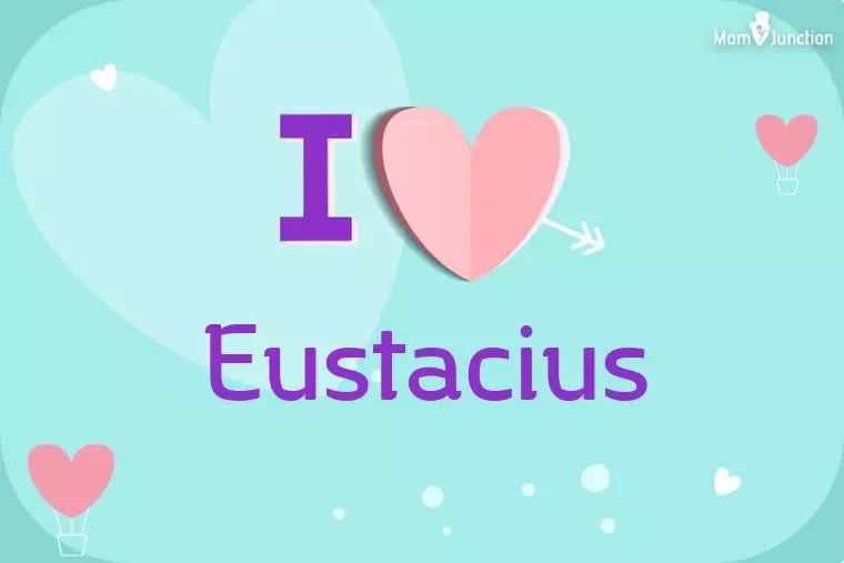 I Love Eustacius Wallpaper