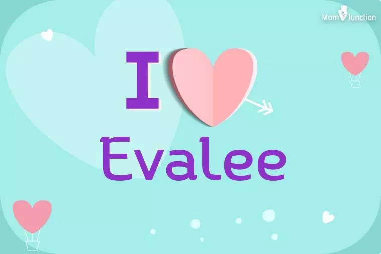 I Love Evalee Wallpaper