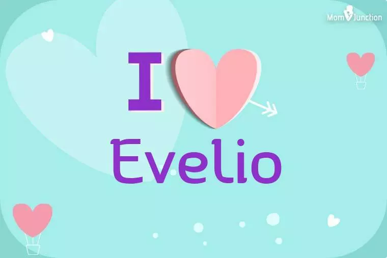 I Love Evelio Wallpaper