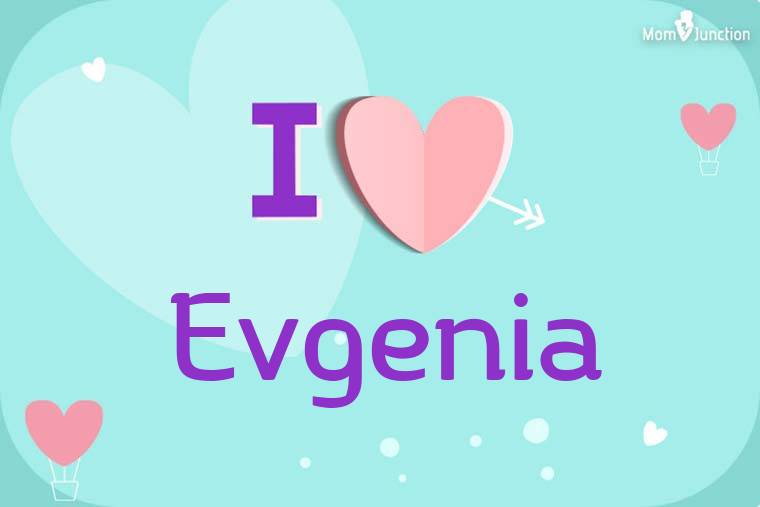 I Love Evgenia Wallpaper