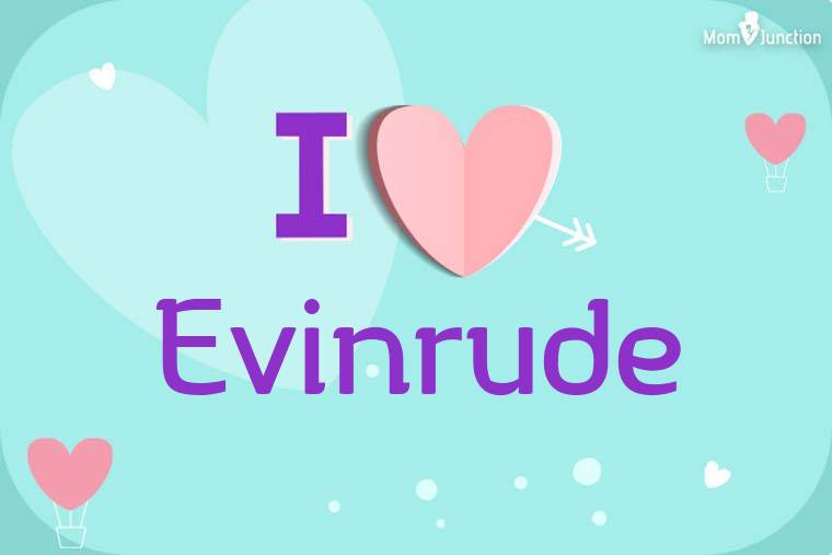 I Love Evinrude Wallpaper