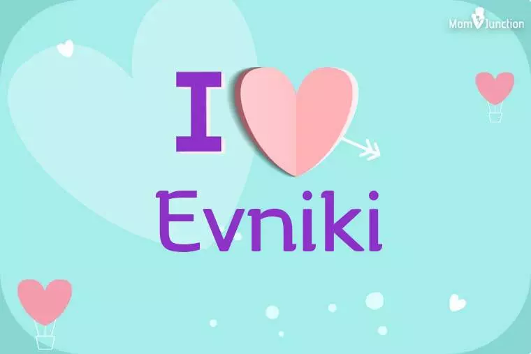 I Love Evniki Wallpaper